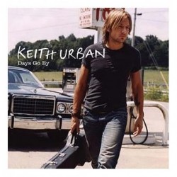 Keith Urban Days go by...