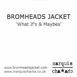 Bromheads Jacket What If´s...