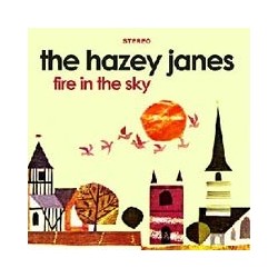 The Hazey Janes Fire In The...