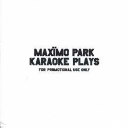 Maximo Park Karaoke Plays...