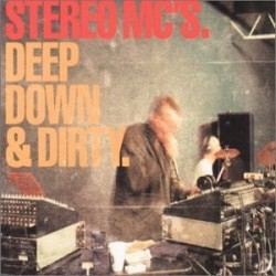 Stereo MC's Deep Down and...