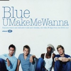 Blue U Make Me Wanna CDS