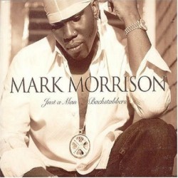 Mark Morrison Just a Man /...