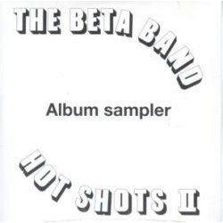 The Beta Band Hot Shots II...