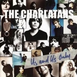 the Charlatans Us And Us...