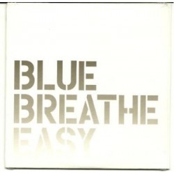 blue breathe easy blue...