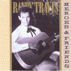 Randy Travis Heroes &...