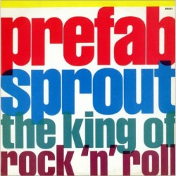 Prefab Sprout The King Of...