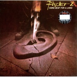 Fischer-Z Going Deaf For A...
