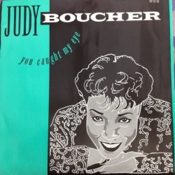 Judy Boucher You Caught My...