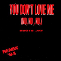 Roots Jay You Don't Love Me...