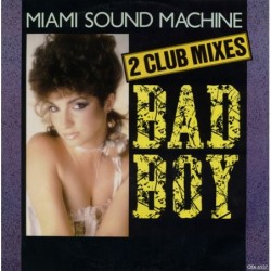 Miami Sound Machine Bad Boy...