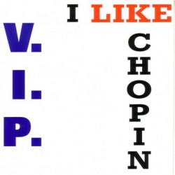 V.I.P. I Like Chopin 12"