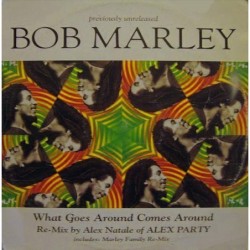 Bob Marley What Goes Around...