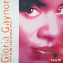 Gloria Gaynor Love Is Just...