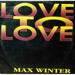 Max Winter Love To Love 12"