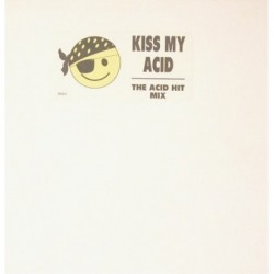The Mafia Kiss My Acid -...