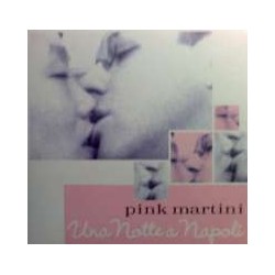 Pink Martini Una Notte a...