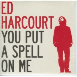 Ed Harcourt You put a spell...