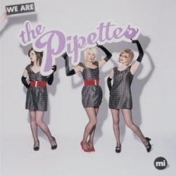 The Pipettes We Are the...