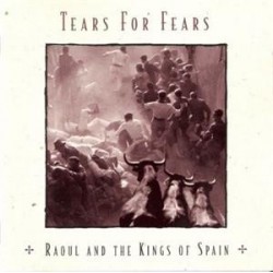 Tears for Fears Raoul And...