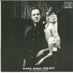 Baby Bird Dying Happy CD