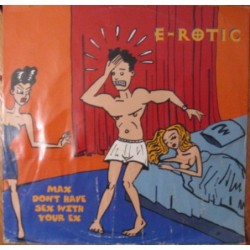 E-Rotic Max Don't Have Sex...