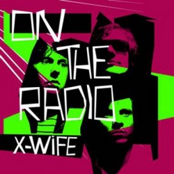 X-Wife On The Radio EP 7"