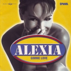 Alexia Gimme Love 12"