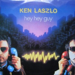 Ken Laszlo Hey Hey Guy 12"