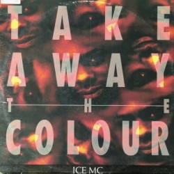 ICE MC Take Away The Colour...