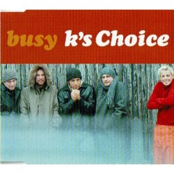 K's Choice Busy CD