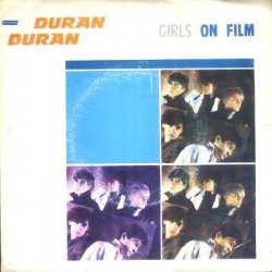 Duran Duran Girls On Film 7"