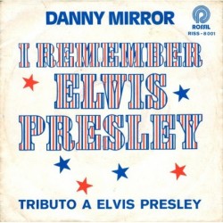 Danny Mirror I Remember...