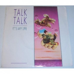 Talk Talk It's My Life 7"