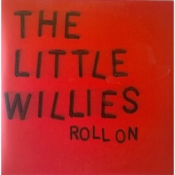 The Little Willies Roll On...