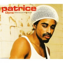 Patrice Done (Where Is Love...