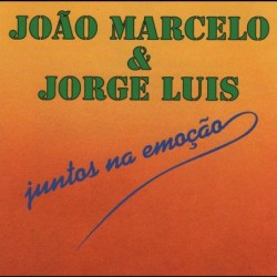 João Marcelo & Jorge Luis...