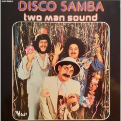 Two Man Sound Disco Samba LP