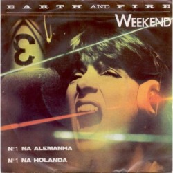 Earth And Fire Weekend 7"