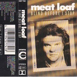 Meat Loaf Blind Before I...
