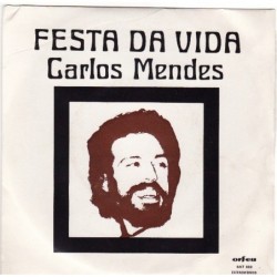 Carlos Mendes Festa Da Vida 7"