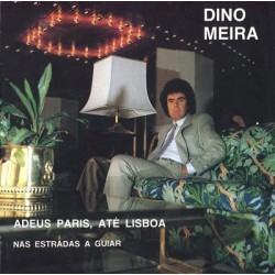 Dino Meira Adeus Paris  Até...