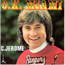 C. Jérôme O.K. Miami 7"