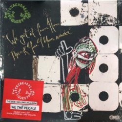 A Tribe Called Quest We Got...