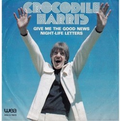 Crocodile Harris Give Me...