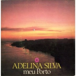 Adelina Silva Meu Porto 7"