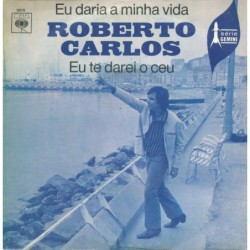 Roberto Carlos Eu Daria A...