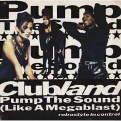 Clubland Pump The Sound...