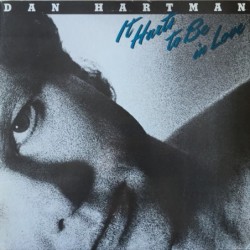 Dan Hartman It Hurts To Be...